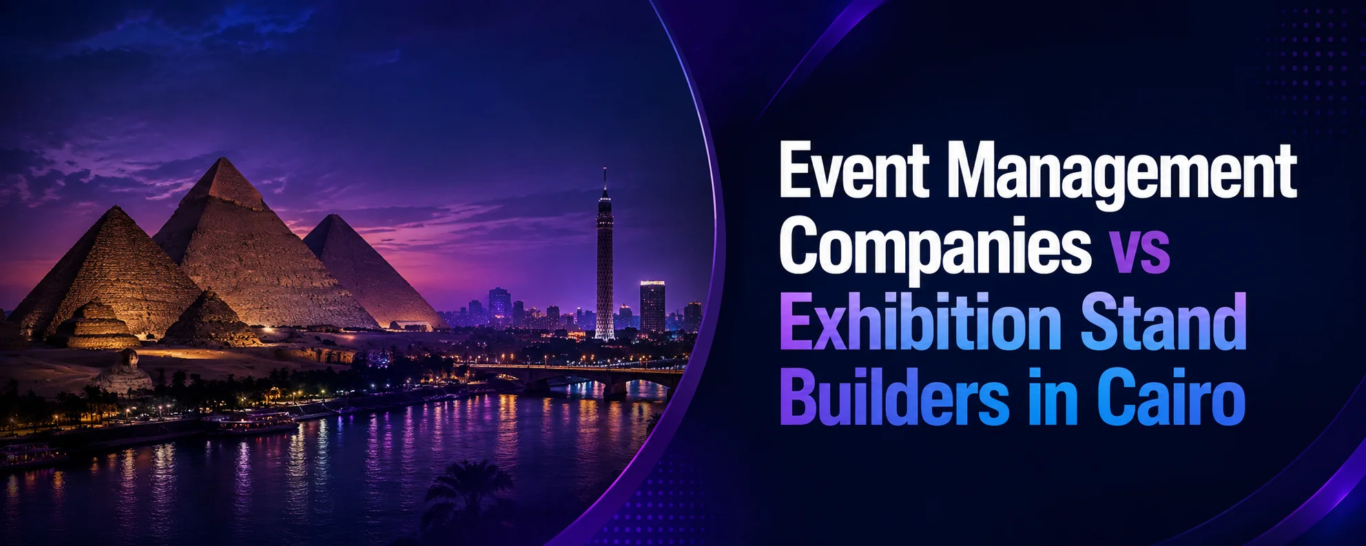 Event Management Companies vs Exhibition Stand Builders in Cairo